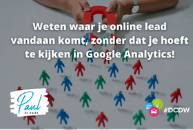 Weten waar je online lead vandaan komt, zonder dat je hoeft te kijken in Google Analytics!